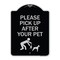 Signmission Designer Series-Please Pick Up After Your Pet Black & Silver, 24" x 18", BS-1824-9786 A-DES-BS-1824-9786 - alternate 1